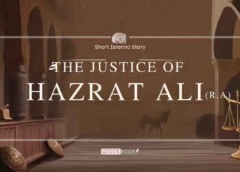 Short Islamic Story The Justice of Hazrat Ali (RA)